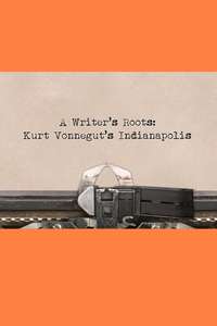 Kurt Vonnegut’s Indianapolis: A Writer’s Roots - Poster