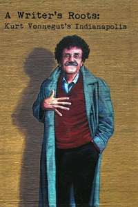 Kurt Vonnegut’s Indianapolis: A Writer’s Roots - Poster
