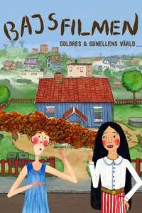 Bajsfilmen - Dolores och Gunellens värld - Posters