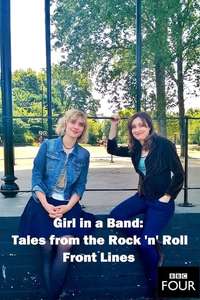 Girl in a Band: Tales from the Rock 'n' Roll Front Line - Poster
