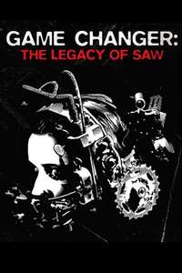 Game Changer: The Legacy of Saw - Poster