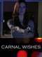 Carnal Wishes