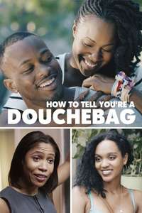 How To Tell You're A Douchebag - Poster