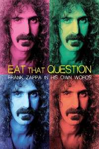 Eat that Question: Frank Zappa in His Own Words - Poster