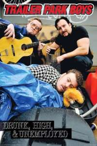 Trailer Park Boys: Drunk  High and Unemployed: Live In Austin - Poster