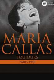 Maria Callas Toujours - Paris 1958