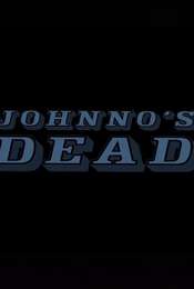 Johnno's Dead