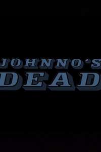 Johnno's Dead - Poster