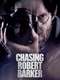 Chasing Robert Barker