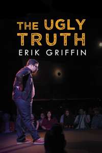 Erik Griffin: The Ugly Truth - Poster