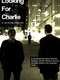 Looking for Charlie: Or  the Day the Clown Died