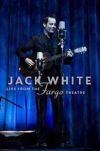 Jack White - Live from the Fargo Theatre - Poster