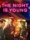 The Night Is Young