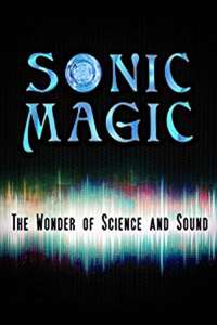 Sonic Magic – The Wonder and Science of Sound - Poster