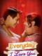 Everyday I Love You