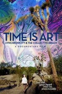 Time Is Art: Synchronicity and the Collective Dream - Poster