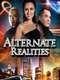 Alternate Realities