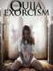 The Ouija Exorcism