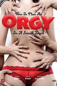 How to Plan an Orgy in a Small Town - Poster