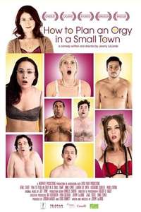 How to Plan an Orgy in a Small Town - Poster