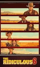 The Ridiculous 6