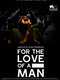 For the Love of a Man