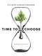 Time to Choose