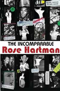 The Incomparable Rose Hartman - Poster