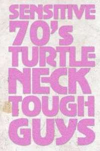 Sensitive 70s Turtleneck Tough Guys 2 - Poster