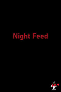 Night Feed - Poster