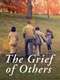 The Grief of Others