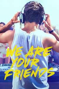 We Are Your Friends - Poster