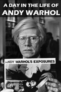 A Day in the Life of Andy Warhol - Poster