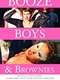 Booze Boys and Brownies