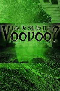 How do you do that Voodoo? - Poster