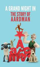 A Grand Night In: The Story of Aardman