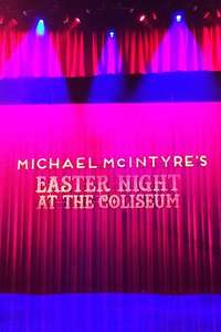 Michael McIntyre's Easter Night at the Coliseum - Poster