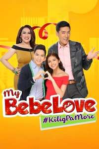 My Bebe Love: #KiligPaMore - Poster