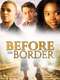 Before The Border