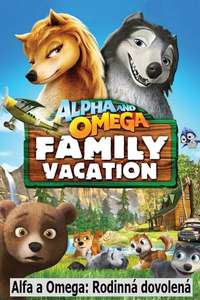 Alpha and Omega 5: Family Vacation - Poster