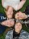 The Lives We Lead