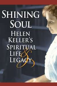 Shining Soul: Helen Keller's Spiritual Life and Legacy - Poster