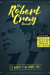 The Robert Cray Band: 4 Nights of 40 Years Live - Poster