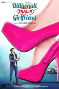 Dilliwaali Zaalim Girlfriend - Poster