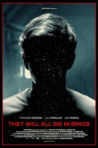 They Will All Die in Space - Poster