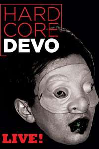 Devo: Hardcore Live! - Poster