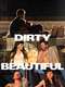 Dirty Beautiful