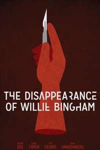 The Disappearance of Willie Bingham - Poster