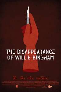 The Disappearance of Willie Bingham - Poster