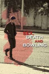Sex  Death and Bowling